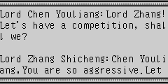 Lord Chen Youliang：Lord Zhang!Let's have a competition, shall we? Lord Zhang Shicheng：Chen Youliang,You are so aggressive.Let me see your real power!