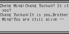 Zheng Ming：Chang Yuchun? Is it you? Chang Yuchun：It is you,Brother Ming!You are still alive …