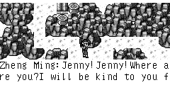 Zheng Ming：Jenny!Jenny!Where are you?I will be kind to you forever! Masked Man：Ha ha… I have caught hold of your girl.You have no chance to be kind to her! Jenny：Ming!Help me! Zheng Ming：Don't be afraid !Jenny! Zheng Ming：Who are you and what do you want to do?