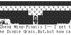 Zheng Ming：Finally I… I get the Dingle Grass.But,but how can I get out of here? Sky Emperor：You can pass the Sky Matrix.Don't you know how to get out? Zheng Ming：I can not fly.Please help me!I must go back to save my friend!
