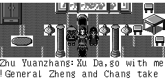Zhu Yuanzhang：Xu Da,go with me!General Zheng and Chang take care of Xiangyang.Start!