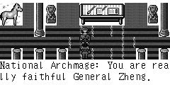 National Archmage：You are really faithful General Zheng. Zheng Ming：Any demand? Speak! National Archmage：It is said General Zheng gets the true teachings from Yan Xingzhe. Then you must know the secret of the treasure. Zheng Ming：What if I do not tell you? National Archmage：Then Zhu Yuanzhang's life can't be guarantied. Zheng Ming：OK. My master just told a few indecipherable words. Where the treasure is I also don't know. You are a great master , maybe you can understand. National Archmage：I studied Four Books and the Five Classics, and also the Pa Gua. Just say it. Zheng Ming：I can tell you, but how can you guarantee you will set Zhu YuanZhang free? National Archmage：Guarantee with the land of Yuan Dynasty. Zheng Ming：It's funny. The land of Yuan Dynasty is not yours How can you guarantee? National Archmage：My Great lord, do you think my words are reasonable? Emperor：Yes, National Archmage is right. If we go back on our word, I will abdicate submissively. Zheng Ming：OK, my master said Jinlin Qianshuyou, Beifang Wurenshan. National Archmage：Jinlin Qianshuyou, Beifang Wurenshan.? Where is it? Zheng Ming：You get the treasure. Please let Zhu YuanZhang go. National Archmage：I know where it is. Haha... Zheng Ming：So you set Zhu Yuanzhang free. National Archmage：Not now.But you can see him. Ha Ha… Guide General Zheng to see Zhu Yuanzhang!