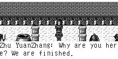 Zhu YuanZhang：Why are you here? We are finished. Zheng Ming：Brother Eight, I am coming to help you out. Zhu Yuanzhang：Why do you come? If I was not with the Insurrectionary Army, they still have you. How could you do that? Zheng Ming：Brother Eight, they need you more. Zhu Yuanzhang：No. You must go out. You have Kung Fu. Kill them, you can make it! Zheng Ming：Brother Eight, we must go out together.