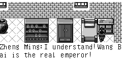 Zheng Ming：I understand!Wang Bai is the real emperor! Jenny：Ming!There is no emperor,the emperor has been dead.We had better go back to the palace,brother Eight may be there. Zheng Ming：There is no real emperor.Let's go!