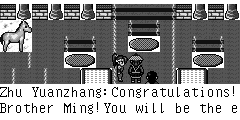 Zhu Yuanzhang：Congratulations!Brother Ming!You will be the emperor! Zheng Ming：Brother Eight!What do you mean?I don't want to be the emperor! Zhu Yuanzhang：You have the Royal Seal.You can order the whole country! Zheng Ming：Brother Eight!The Royal Seal is yours!Jenny......Let's go.