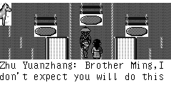Zhu Yuanzhang：Brother Ming,I don't expect you will do this.I made a big mistake. Zheng Ming：Brother Eight,you...